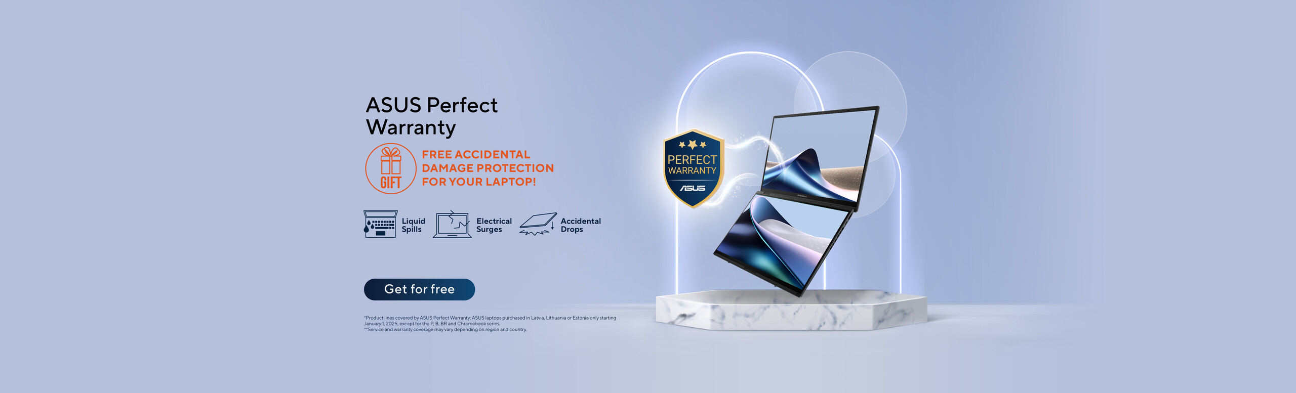 Register your laptop to receive a 1-year ASUS Perfect Warranty!